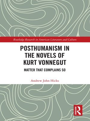 cover image of Posthumanism in the Novels of Kurt Vonnegut